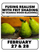 (Join Waitlist) 2/27-2/28:2 Day Fusing Realism with Frit Shading- Visiting Artist Scandia Wood-Black