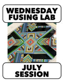 7/1-7/22: FUSING Wednesdays! 10-1pm (3 Weeks) *skipping 7/15
