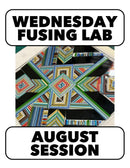 8/12-8/26: FUSING Wednesdays! 10-1pm (3 Weeks)