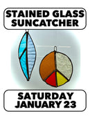 1/23: Stained Glass Suncatchers SATURDAY 2-5pm