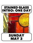 (Join Waitlist) 5/3:Stained Glass Intro (1 Day) 10-4pm Sunday