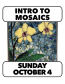 10/4: Intro to Mosaic with Deb. Saturday 10-4pm