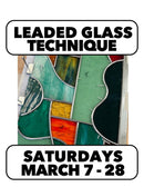 (Join Waitlist) 3/7-3/28: LEADED GLASS Intermediate SG Leading Technique (4 Wk) Saturday Mornings,10