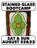 8/22-8/23: Stained Glass Bootcamp(2 days) 10-4pm both days.