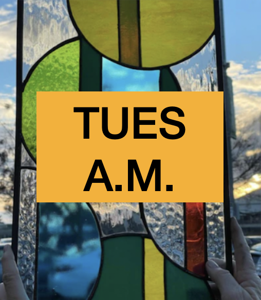 5/6-5/27:ALL LEVELS Stained Glass (4 wk), Tuesday Mornings 10-1pm