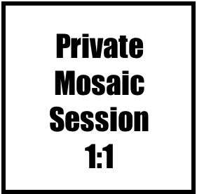 Mosaic: One on One Private Session